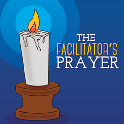 The Facilitator's Prayer