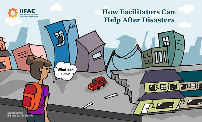 How Facilitators Can Help After Disasters
